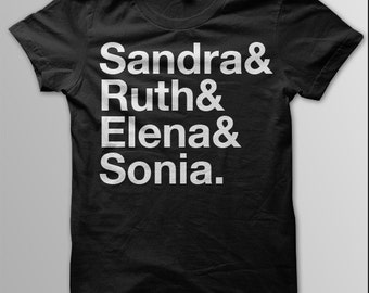 US SUPREME COURT, Female Justices, Ruth Bader Ginsburg, Sandra Day O'Connor, Elena Kagan, Sonia Sotomayor, Feminism, Feminist Shirt