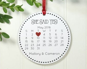 Just Engaged Christmas Ornament Engagement Gift Wedding Ornament Wedding Gift Calendar Personalized Ornament She Said Yes! IB2OFSO