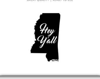 Hey Y'all - Mississippi State Graphic - Digital Download - SVG file - Cut Files - Mississippi SVG - DXF file - Vector Art - Ready to Use!
