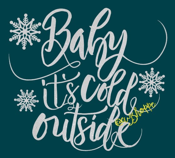 Download Baby it's Cold outside SVG Christmas Clipart Silhouette