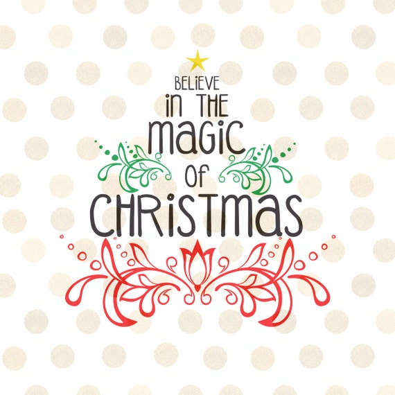 Download Believe In The Magic Of Christmas SVG