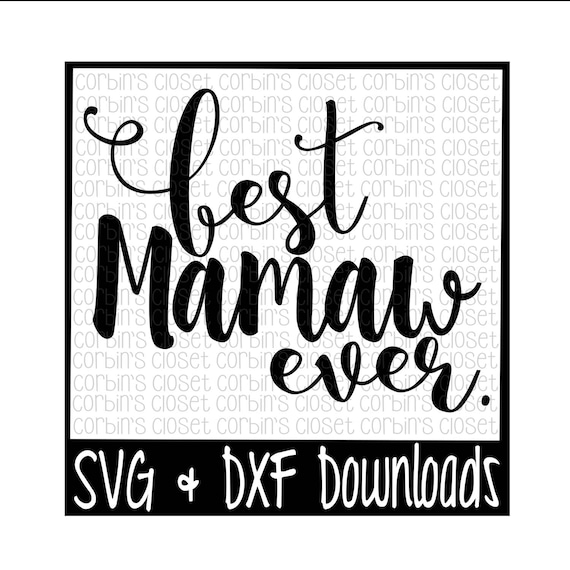 Download Best Mamaw Ever Cutting File DXF & SVG Files Silhouette