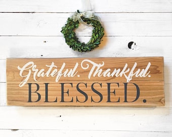 Grateful, Thankful, Blessed Sign | Wood sign with blessing | Farmhouse Style Wall Decor | Painted Wood Sign | Reclaimed Wood | Wooden sign