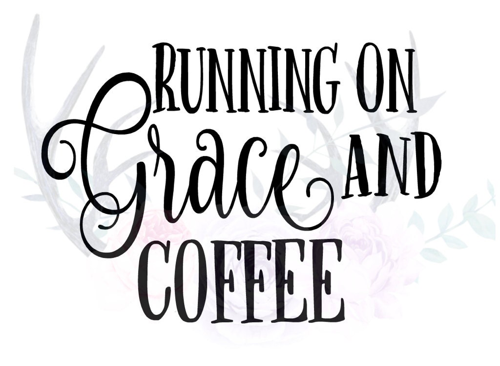 Running on Grace and Coffee SVG PNG Cut file