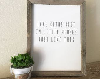 Love Grows Best In Little Houses Just Like This // Reclaimed Sign // Wood Sign // Wall Decor // Modern Sign // Nursery Decor