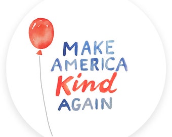 Make America Kind Again : Sticker