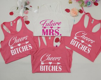 Bride tank tops .Bridesmaids tank tops. Bachelorette Party shirts | Cheers Bitches & Future Mrs.
