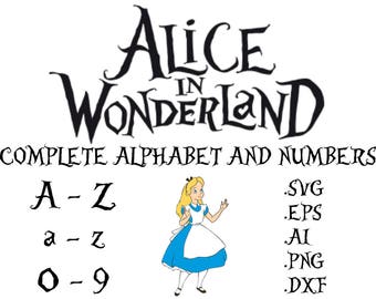 Alice In Wonderland SVG, Ai,Dxf, Eps, Png Files, Alphabet, Numbers;Silhouette,SVG Font files,cricut, letters,disney,monogram
