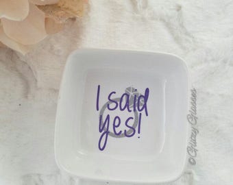 I Said Yes Ring Dish, Personalized Jewelry Dish, Engagement Gift, Engagement Ring Holder,