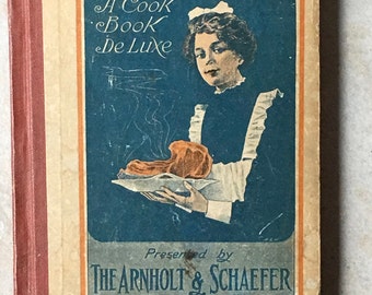 Recipes of Quality A Cook Book De Luxe Published by Arnholt & Schaefer Brewing Co, PA, 1912 First Edition Copyright Felix Mendelsohn