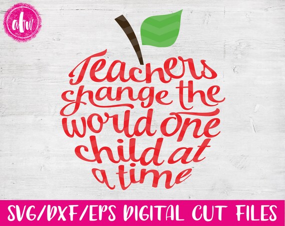 Download Teachers Change the World Apple SVG DXF EPS Cut File