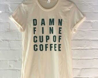 Coffee Shirt, Twin Peaks Shirt, Damn Fine Cup of Coffee, Screen Print Shirt, Soft Style Tee