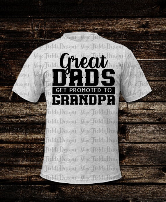 Download Great Dads Get Promoted to Grandpa SVG, Silhouette Studio ...