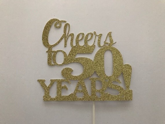 Cheers to 50 Years Cake Topper Birthday topper CHEERS TO 50