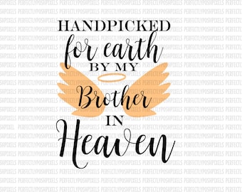 Hand Picked for Earth By Brother in Heaven SVG Heat Transfer EPS Silhouette Studio Designer Edition Cricut Expression Design Space Printable