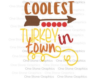 Coolest Turkey in town svg,Thanksgiving svg,svg for kids,Thanksgiving svg file,Coolest turkey svg,turkey svg,Holiday svg,arrow svg,kids svg
