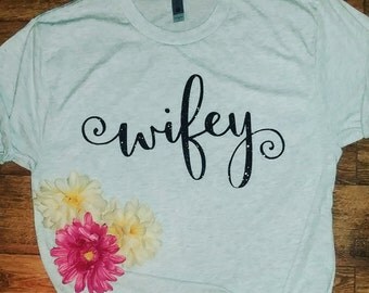 Wifey tee glitter wifey t shirt