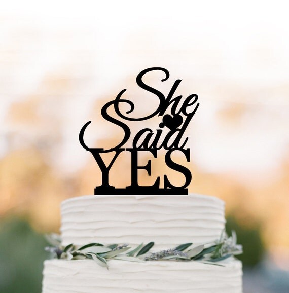 She Said Yes Cake topper funny Briday Shower cake topper