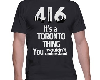 Drake Shirt, Toronto Themed Shirt, 416 Shirt, Drake T-shirt, It's A Toronto Thing You Wouldn't Understand, Skyline T-shirt, instafashion