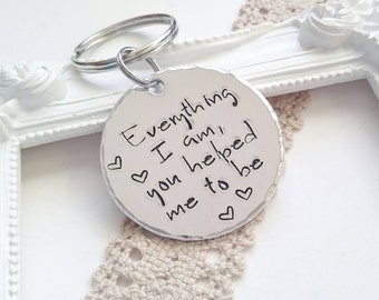 Gift for mum, Everything I am you helped me to be, Hand stamped keyring, hand stamped keychain, Quote keyring, Mothers day gift