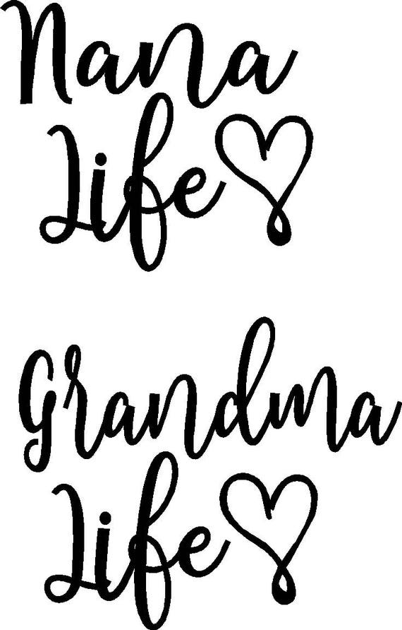 Download Nana LIfe Grandma Life or Grandmom Life iron on decal