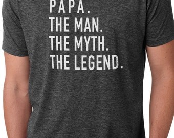 Fathers Day Gift Papa The Man The Myth The Legend Papa T Shirt Husband Tshirt Dad Shirt Papa Gift Cool TShirt