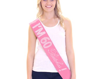 I'm 60 Bitches Rhinestone Pink Sash - 60th Birthday Pink Sash, 60th Birthday Gift, 60th Birthday Decoration, 60th Birthday Gift for Women