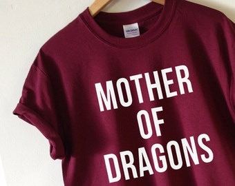 Mother of Dragons T-shirt shirt tee High Quality SCREEN PRINT Retail Quality Soft unisex Ladies Sizes Global Ship Game of thrones khaleesi