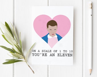 Stranger Things Eleven Pick Up Line Valentines Day Card | Vector, illustration, design, typography, stationery On a scale of one to ten