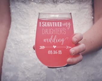 I Survived My Daughter's Wedding Wine Glass, Mother of the Bride Stemless Wine Glass, Mother of the Bride Gift, Custom Stemless Wine Glass