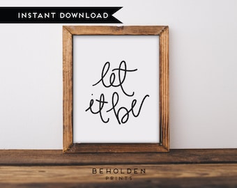 Digital Download, Calligraphy, Let it Be, Dorm Decor, Quote Printable, Inspirational Quote, Beatles Lyrics, Wall Art, Wall Decor