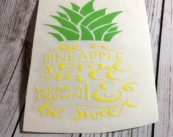 Pineapple Decal / wall Decal / cup decal / decals / Be a pineapple stand tall wear a crown and be sweet decal