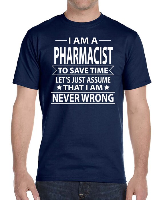 I Am A Pharmacist To Save Time Let's Just Assume That
