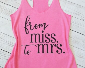 Mrs shirt. bride shirt. Miss to Mrs. tank top. Bride tank top. Honeymoon tank top. Wedding shirts. Wedding tank top.