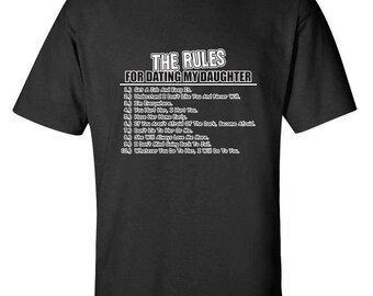 The Rules for Dating My Daughter Funny T-Shirt XIT_0169 Novelty Gift Dads Daughter Daddy Men Womens Fun Crazy Funny Humor T Shirts