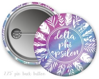DPhiE Delta Phi Epsilon Feathers Sorority Button Single or Bulk 2.25" Pinback Button