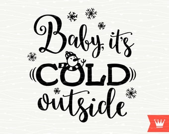 Free Free Svg Baby It&#039;s Cold Outside 12 SVG PNG EPS DXF File