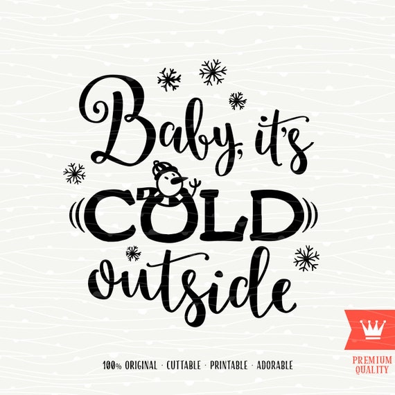 Baby It's Cold Outside SVG Winter Decal Cutting File Merry