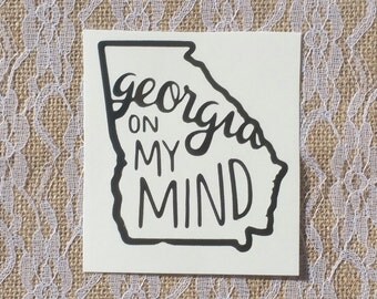 Georgia On My Mind Vinyl Decal, Car Decal, Yeti Decal, Tumbler Decal, Laptop Decal, Georgia State Decal, Georgia Pride, Georgia Sticker