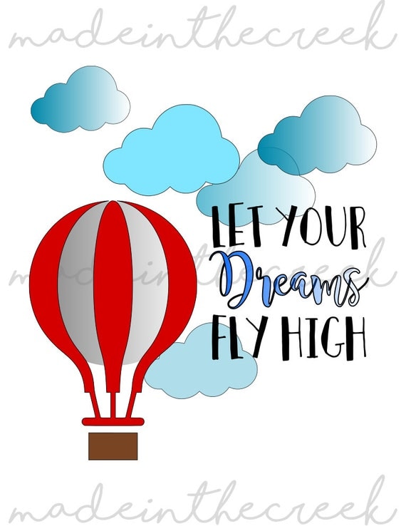 Hot Air Balloon Let Your Dreams Fly High Quote Clouds