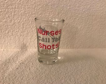 Nurse shot glasses/ nurse gifts/ personalized shot glasses/ custom shot glasses/ custom wine glasses/ fun wine glasses/ shot glasses