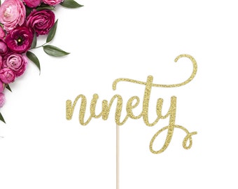 Ninety Cake Topper | 90th Birthday Cake Topper | Ninetieth Cake Topper | Birthday Cake Topper | 90 Cake Topper | Milestone Birthday Topper