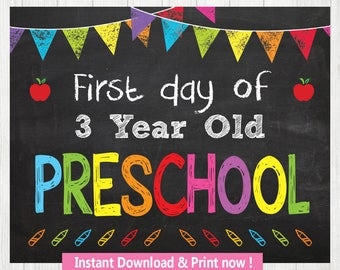 First day of 3 year old PRESCHOOL . INSTANT DOWNLOAD, Last Day of School Chalkboard Sign Printable Photo Prop