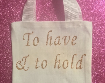 To have and to hold Mini Tote favor bag
