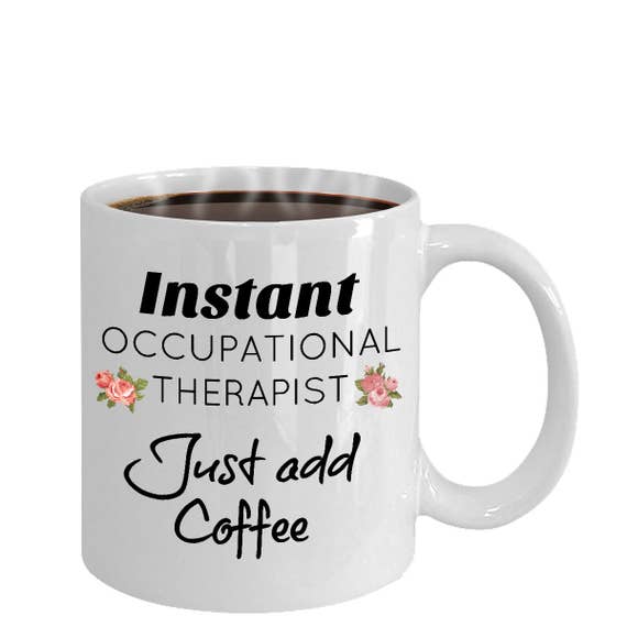 Occupational Therapy Mug Occupational Therapy Gift Gift for