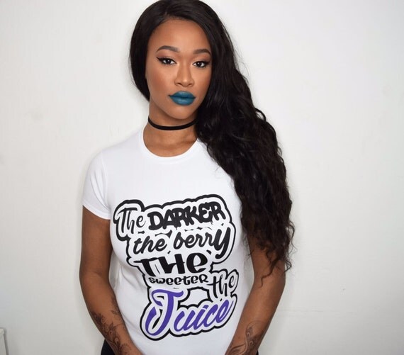 the blacker the berry the sweeter the juice shirt