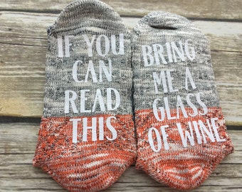 If you can read this bring me wine socks in gray, orange, and blue