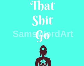 Let that shit go | Etsy