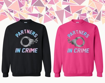 Partner In Crime Crewneck Sweatshirt Partner In Crime Sweater Best Friend Crewneck Bff Crewneck Sweatshirt Best Friend Sweater Gift For Bff