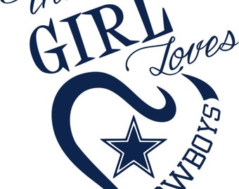 This Girl Loves Dallas Cowboys SVG File!